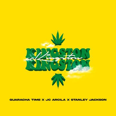Kingston By Guaracha Time, JC Arcila, Stanley Jackson's cover