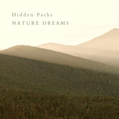 Hidden Paths By Nature Dreams's cover