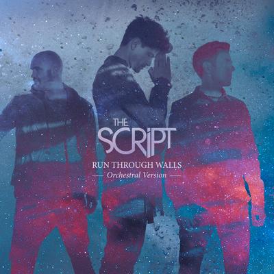 Run Through Walls (Orchestral Version) By The Script's cover