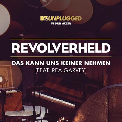 Das kann uns keiner nehmen (feat. Rea Garvey) (MTV Unplugged 1. Akt)'s cover