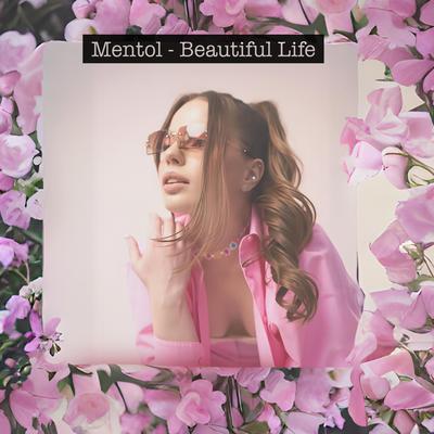 Beautiful Life By Mentol's cover