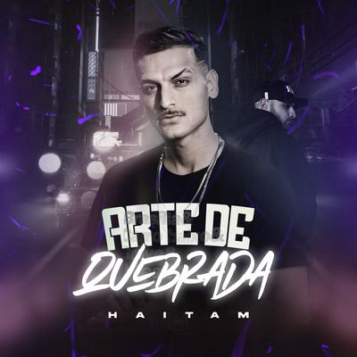 Arte de Quebrada By Haitam, Souza Beats, ÉaBest's cover