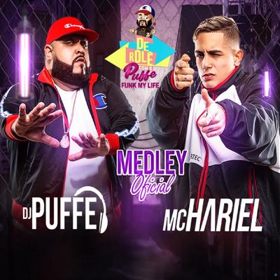 Medley Oficial MC Hariel de Rolê Com o Puffe - Funk My Life (feat. MC Hariel) By Dj Puffe, MC Hariel's cover