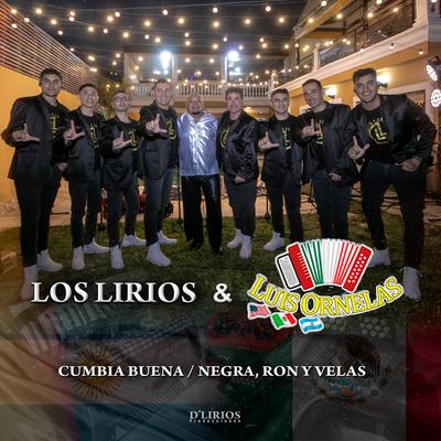 Cumbia Buena / Negra, Ron y Velas By Los Lirios De Santa Fe, Luis Ornelas y su Grupo's cover