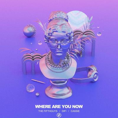 Where Are You Now By The FifthGuys, DiFi, Cassie's cover