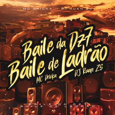 Baile Da DZ7 / Baile De Ladrão's cover