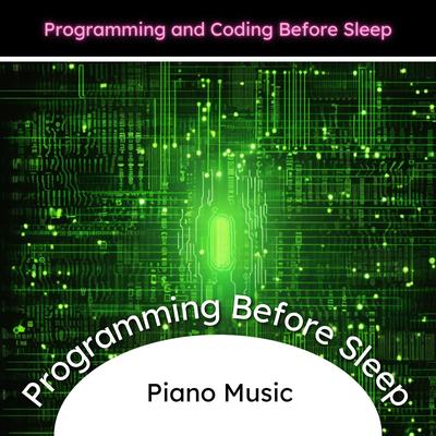 Programming Before Sleep, Piano Music's cover