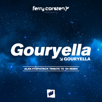 Gouryella (Alan Fitzpatrick Tribute To '99 Remix) By Gouryella, Ferry Corsten, Alan Fitzpatrick's cover
