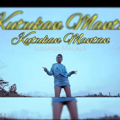 Kutukan Mantan's cover