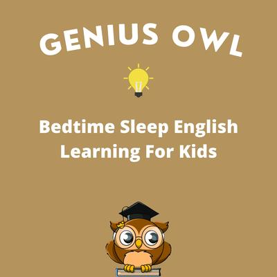Relaxing Bedtime English Learning Vocabulary Pt.1 By Genius Owl's cover