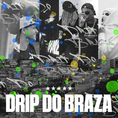 Drip Do Braza (feat. RIBEIRO, Koga, Mc Café 2B & DJ Nanski) By Hinato, Paq, SIXMAFIA, Ribeiro, KOGA, Mc Café 2B, DJ Nanski's cover