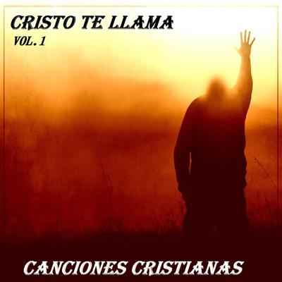 Cristo Te Llama Vol.1's cover