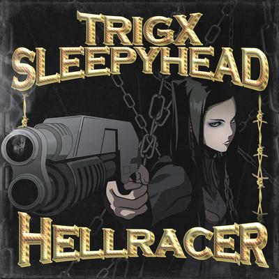 HELLRACER By TRIGX, SLEEPYHΞAD's cover