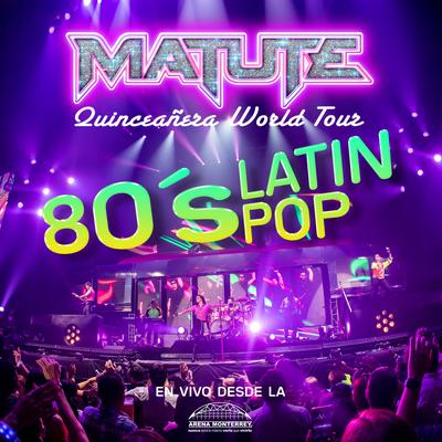 80's Latin Pop (Quinceañera World Tour En Vivo Desde La Arena Monterrey)'s cover