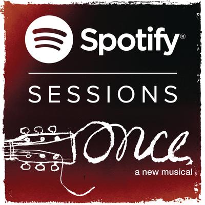 Spotify session - Once The Musical's cover