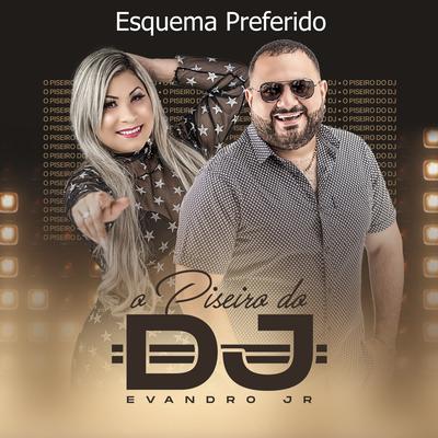 Esquema Preferido (Cover) By Piseiro do Dj's cover