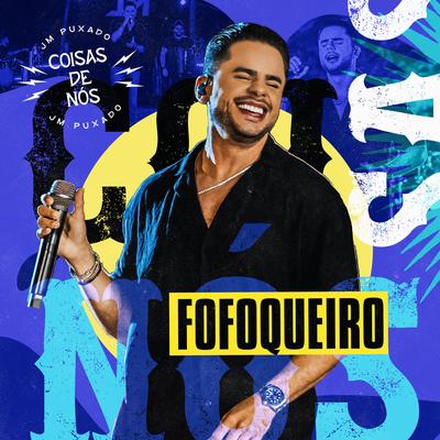 Fofoqueiro (Coisas De Nós) By JM Puxado's cover