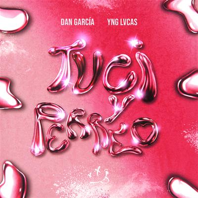 Tuci y Perreo By Dan García, Yng Lvcas's cover