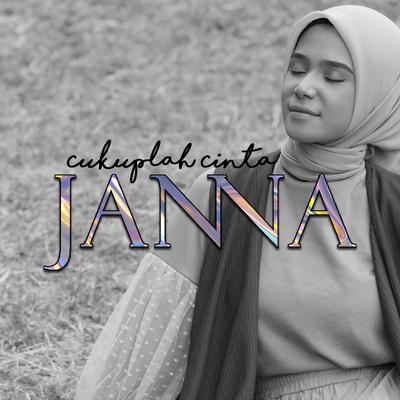 Cukuplah Cinta By Janna's cover