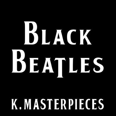 Black Beatles (Originally Performed by Rae Sremmurd & Gucci Mane) [Instrumental Version] By K. Masterpieces's cover