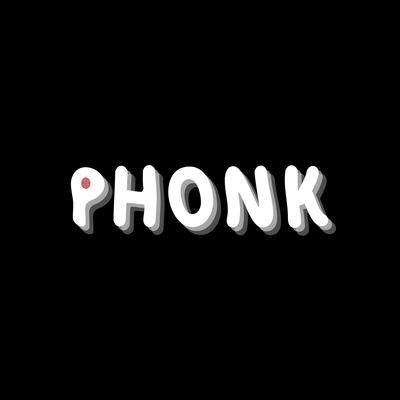 PHONK (PHONKY TOWN Remix) By Drift Phonk, PHONK REMIX, PHONKY TOWN's cover