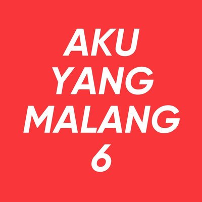 Aku Yang Malang 6's cover