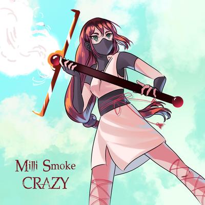 Crazy By Milli Smoke's cover