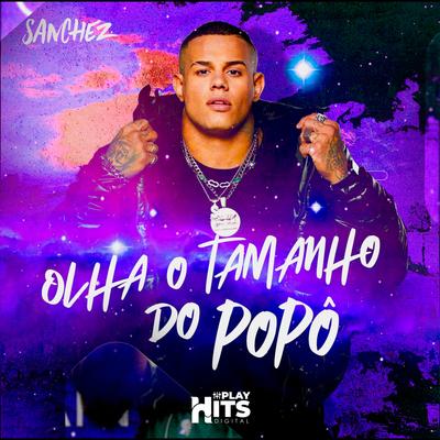 Olha o Tamanho do Popô By Sanchez's cover