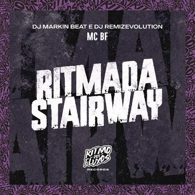 Ritmada Stairway By MC BF, DJ MARKIN BEAT, DJ REMIZEVOLUTION's cover