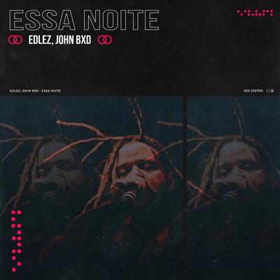 Essa Noite By Edlez, John Bxd's cover