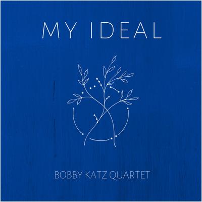 My Ideal By Bobby Katz Quartet's cover