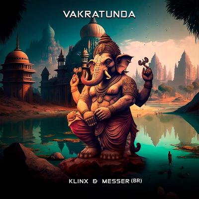 Vakratunda By Klinx, Messer (BR)'s cover