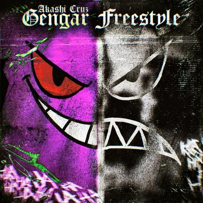 Gengar Freestyle By Akashi Cruz's cover
