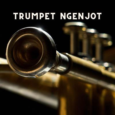 TRUMPET NGENJOT's cover
