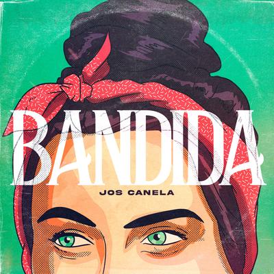 Bandida By Jos Canela's cover