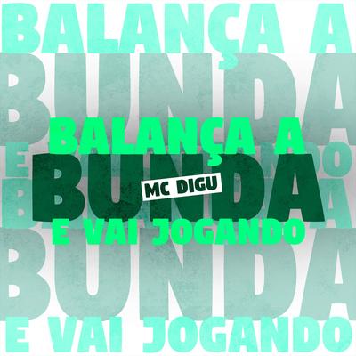 Balança a Bunda e Vai Jogando By MC Digu, DJ V.D.S Mix's cover