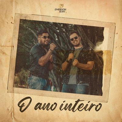 O Ano Inteiro By Emerson e Jean's cover