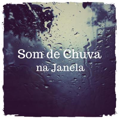 Som de Chuva na Janela, Pt. 24 By Nature Sounds to Relax's cover