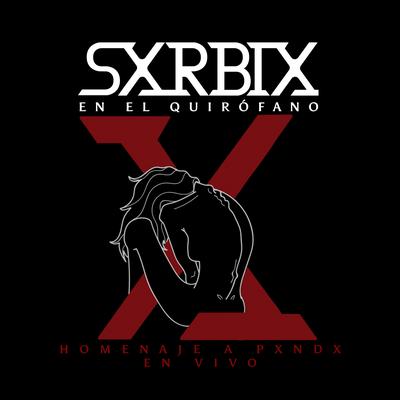 SXRBIX en el Quirófano (En Vivo)'s cover