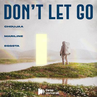 Don’t Let Go By Choujaa, Mariline, EGGSTA's cover