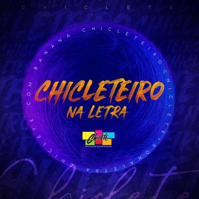 Tiete do Chiclete By Chiclete Com Banana's cover