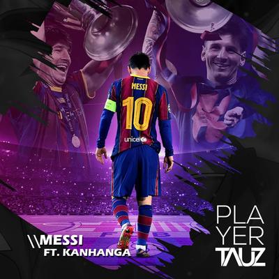 Messi (Feat. Kanhanga) By Tauz, Kanhanga's cover