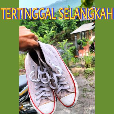 Tertinggal Selangkah By Andika BuncAzca, Bagus Kecus's cover