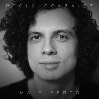 Mais Perto By Brolo Gonzalez's cover