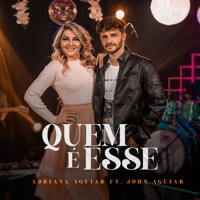 Quem É Esse By John Aguiar, Adriana Aguiar's cover