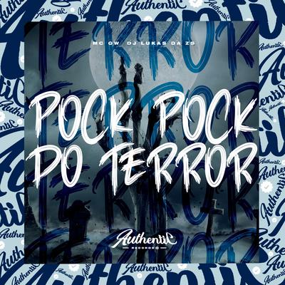 Pock Pock do Terror By DJ Lukas da ZS, Mc Gw's cover