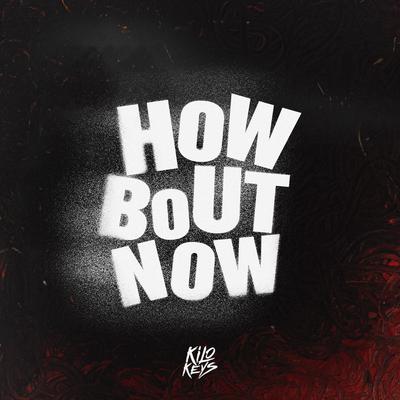 How Bout Now - TAKEN DOWN's cover