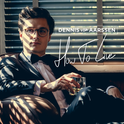 How To Live By Dennis van Aarssen's cover