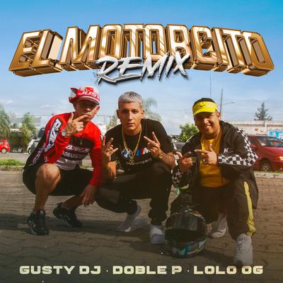 El Motorcito (Remix) By Gusty dj, Lolo OG, DobleP's cover
