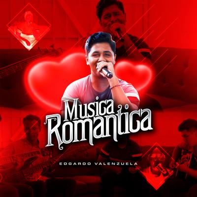 Musica Romantica By Edgardo Valenzuela's cover